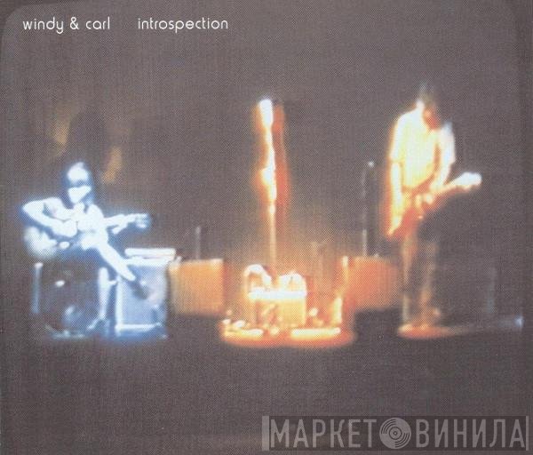Windy & Carl  - Introspection (Singles & Rarities 1993-2000)