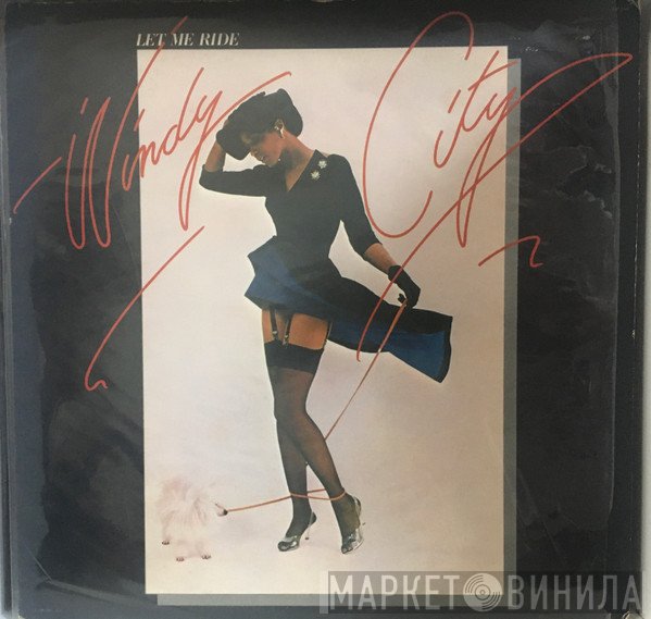 Windy City   - Let Me Ride