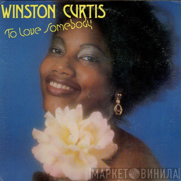 Winston Curtis - To Love Somebody