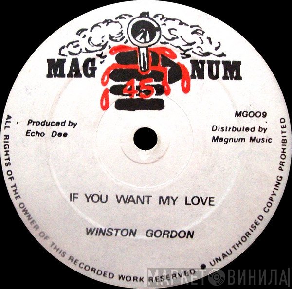 Winston Gordon - If You Want My Love