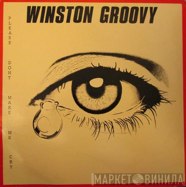 Winston Groovy - Please Don't Make Me Cry