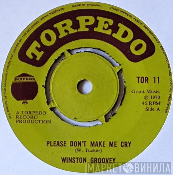 Winston Groovy - Please Don't Make Me Cry