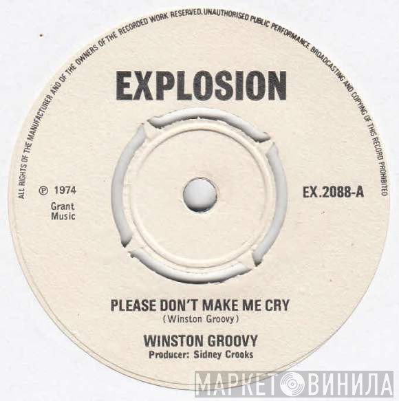 Winston Groovy - Please Don't Make Me Cry
