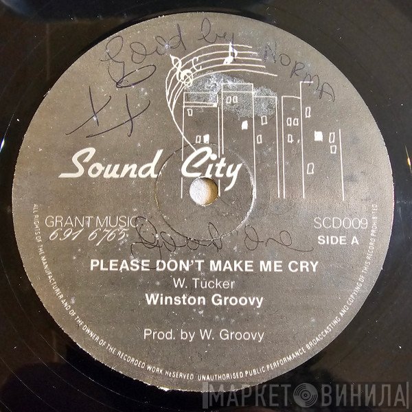Winston Groovy - Please Don't Make Me Cry