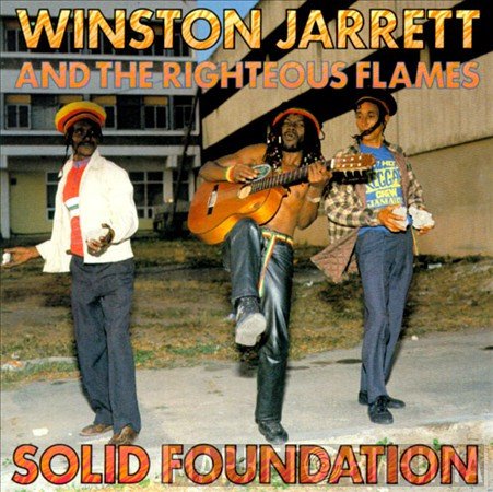 Winston Jarrett & The Righteous Flames  - Solid Foundation