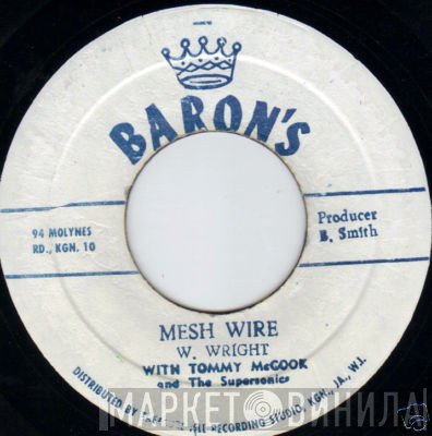 Winston Wright / Radcliffe "Dougie" Bryan, The Barons   - Mesh Wire / Darling Please Return