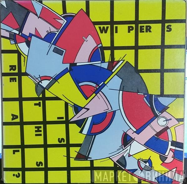 Wipers  - Is This Real?