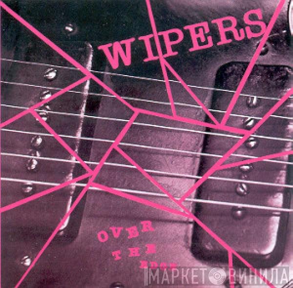 Wipers  - Over The Edge