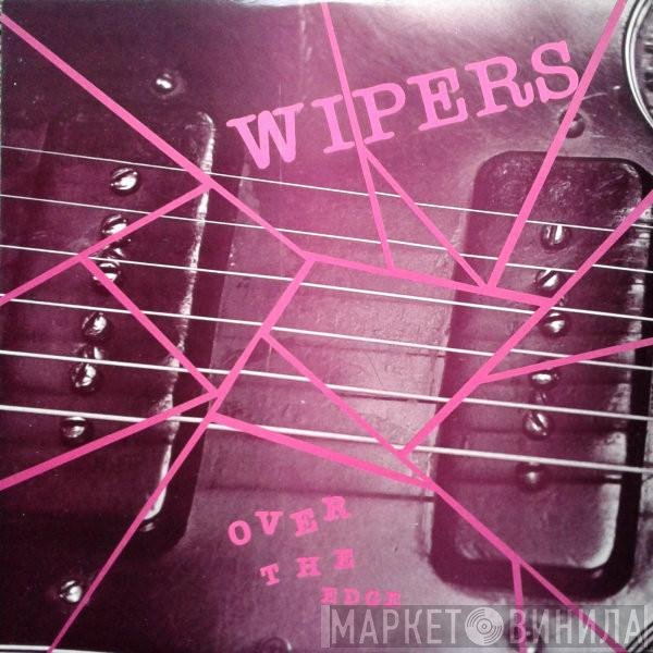 Wipers  - Over The Edge