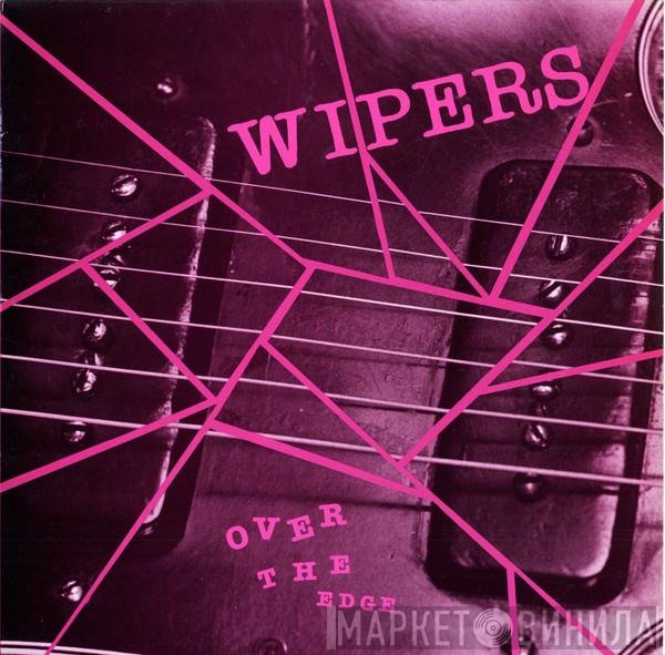 Wipers  - Over The Edge