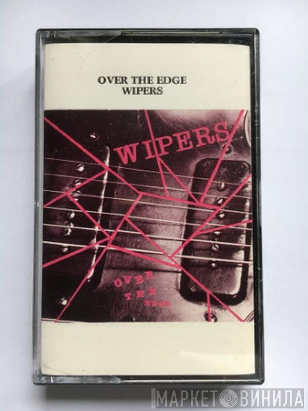 Wipers  - Over The Edge