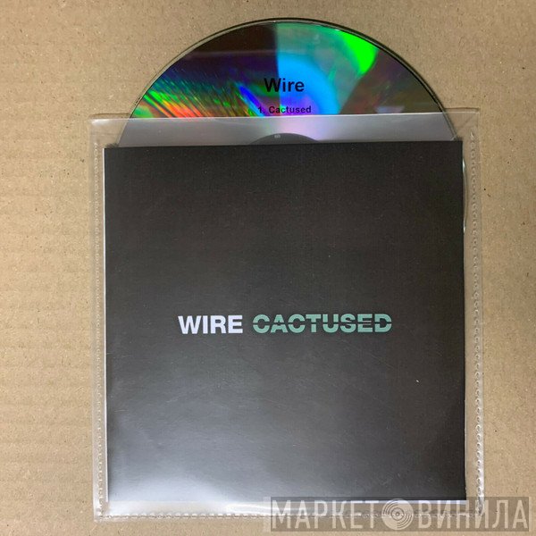 Wire  - Cactused