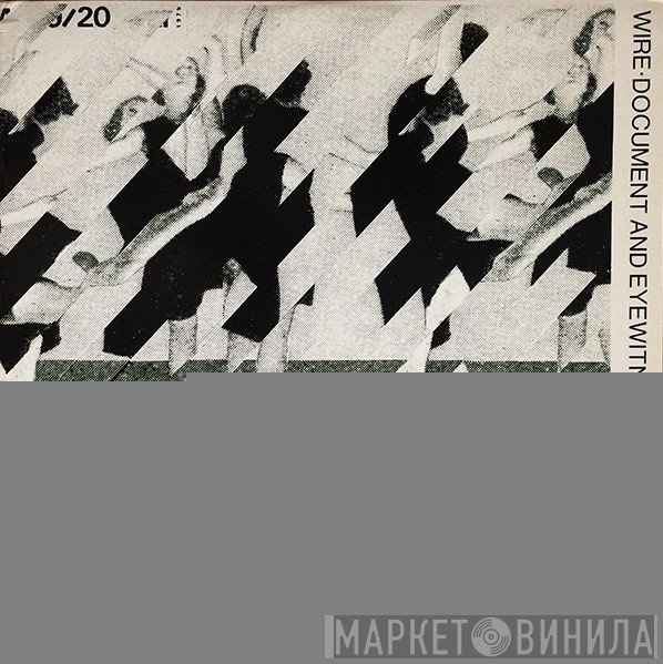 Wire - Document And Eyewitness