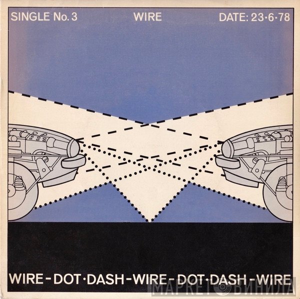 Wire - Dot Dash