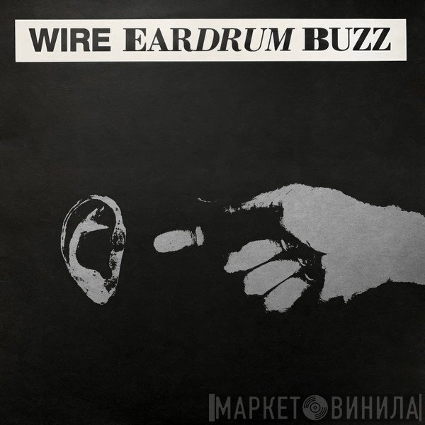 Wire  - Eardrum Buzz