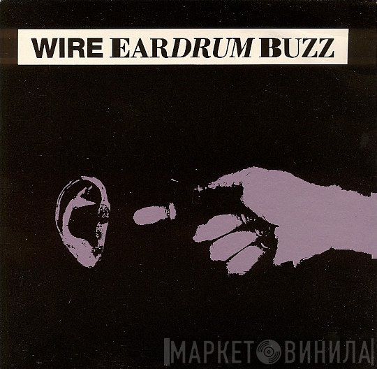 Wire - Eardrum Buzz