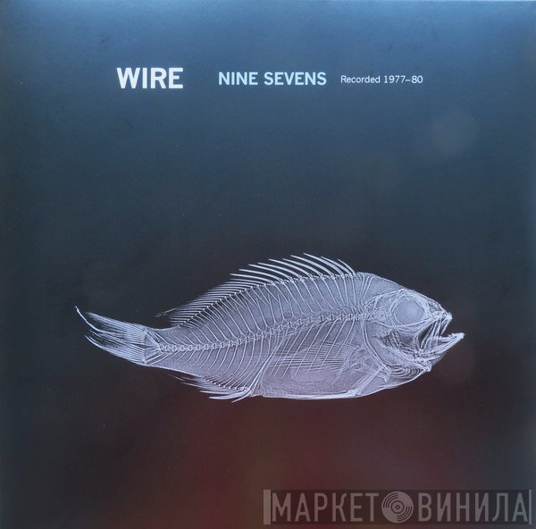 Wire - Nine Sevens 