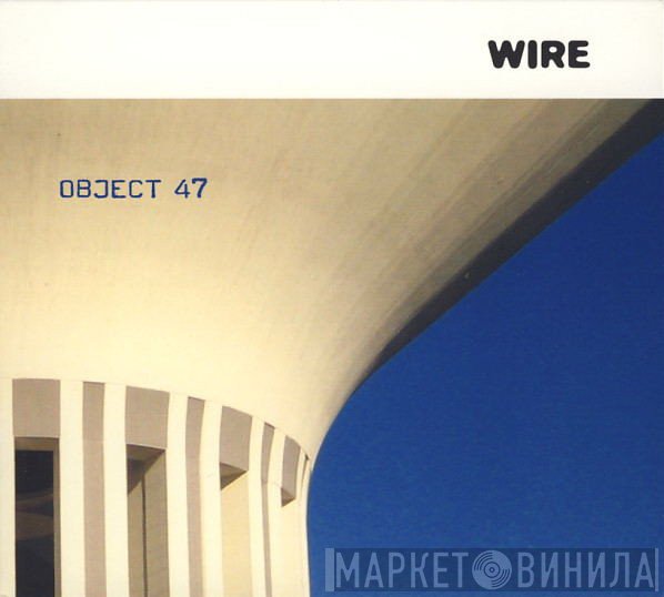 Wire  - Object 47