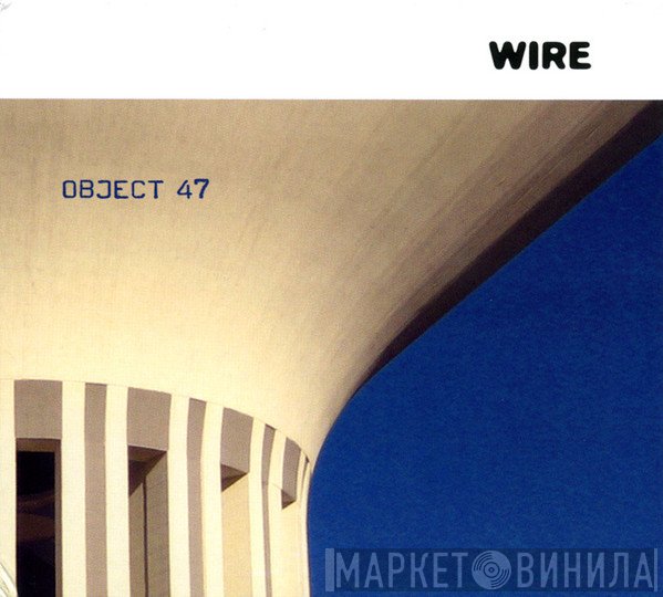 Wire  - Object 47