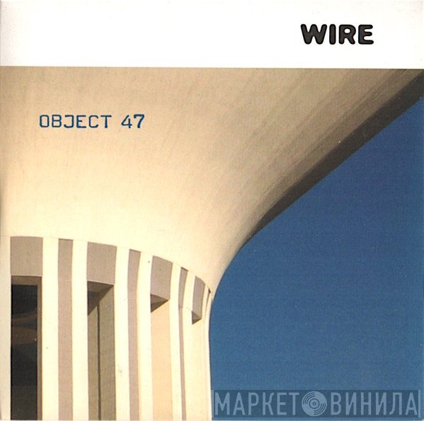 Wire  - Object 47