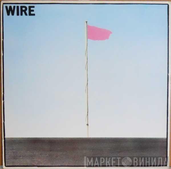 Wire - Pink Flag