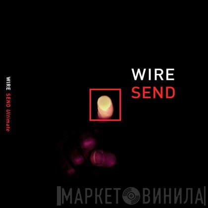 Wire  - Send Ultimate