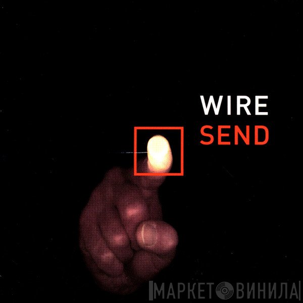 Wire  - Send