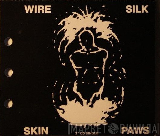 Wire  - Silk Skin Paws