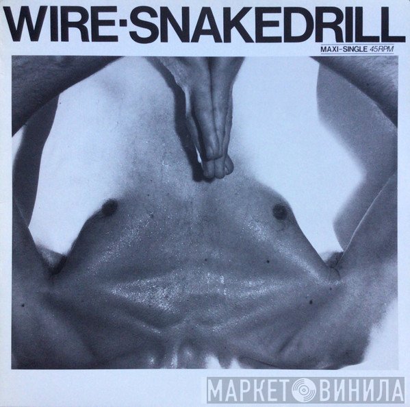Wire  - Snakedrill