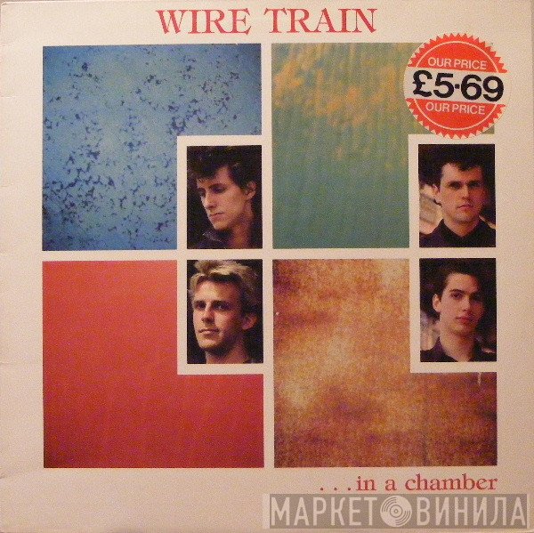Wire Train  - In A Chamber