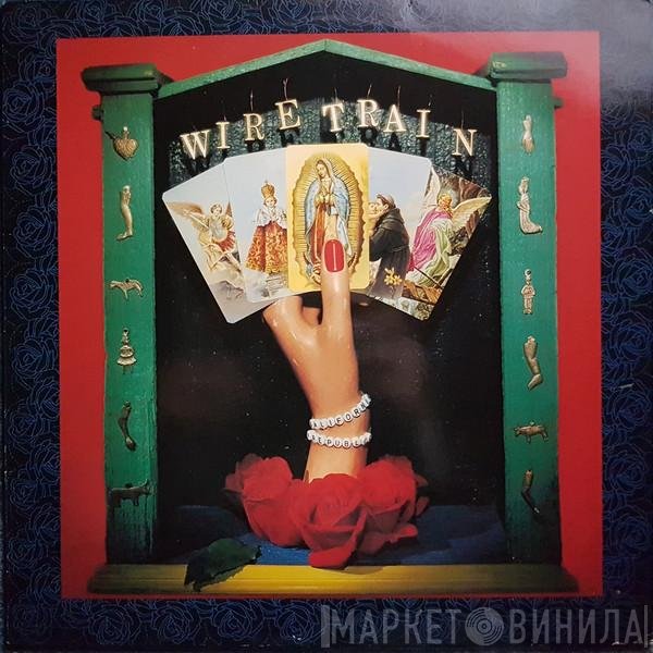 Wire Train  - Wire Train