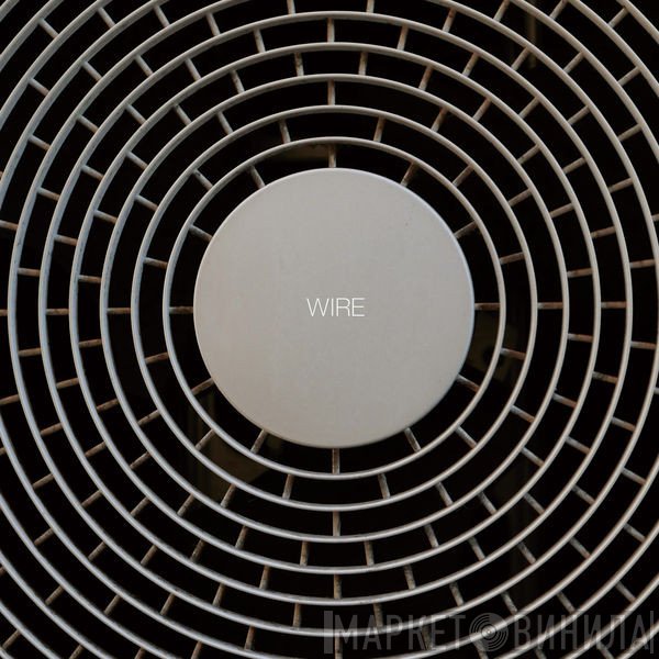 Wire  - Wire