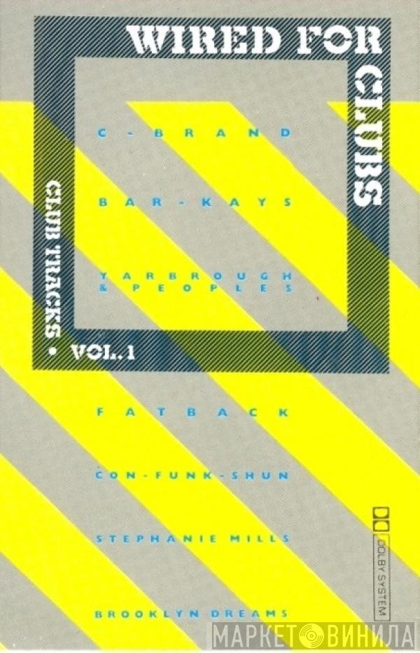  - Wired For Clubs (Club Tracks Vol.1)