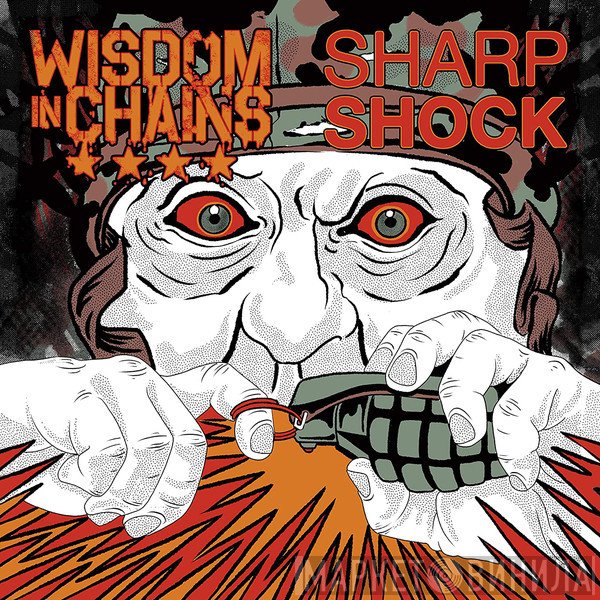 Wisdom In Chains / Sharp/Shock  - Wisdom In Chains / Sharp Shock