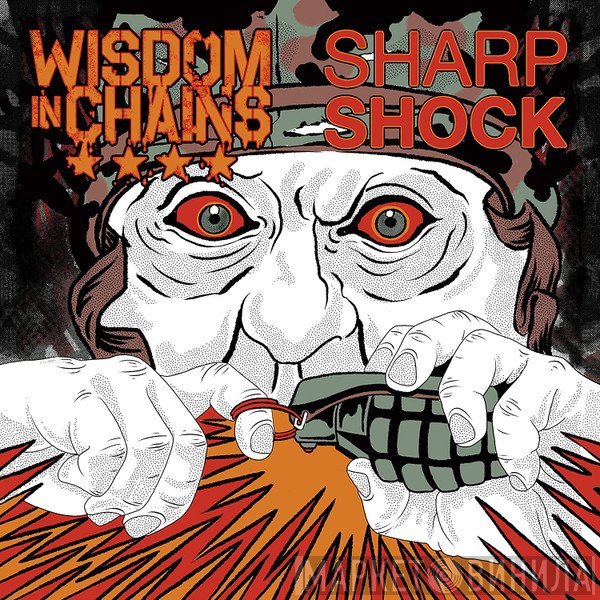 Wisdom In Chains / Sharp/Shock  - Wisdom In Chains / Sharp Shock