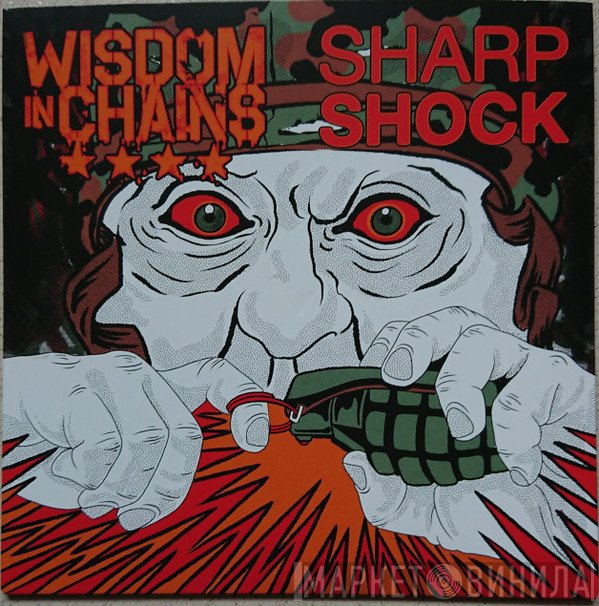 Wisdom In Chains / Sharp/Shock  - Wisdom In Chains / Sharp Shock