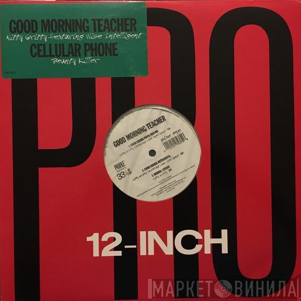 Wise Intelligent, Bounty Killer, Nitty Gritty - Good Morning Teacher / Cellular Phone