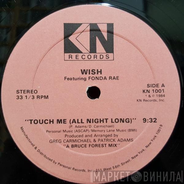 Wish  Featuring Fonda Rae  - Touch Me (All Night Long)