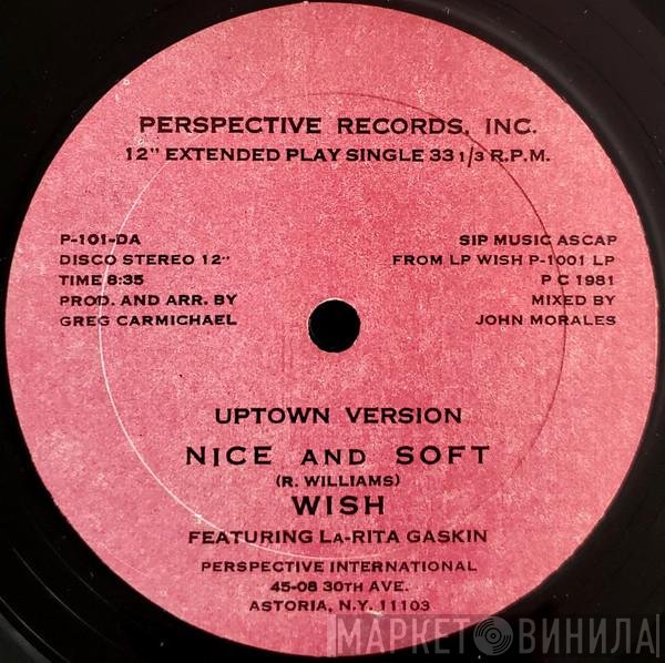 Wish  Featuring La-Rita Gaskin  - Nice And Soft