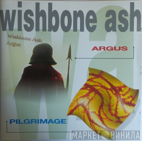 Wishbone Ash  - Argus/Pilgrimage
