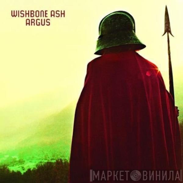 Wishbone Ash  - Argus