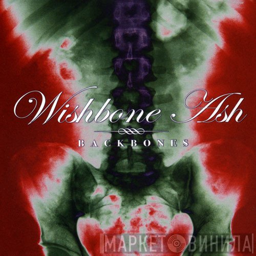 Wishbone Ash - Backbones
