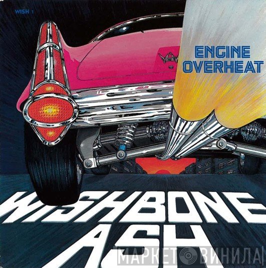 Wishbone Ash - Engine Overheat