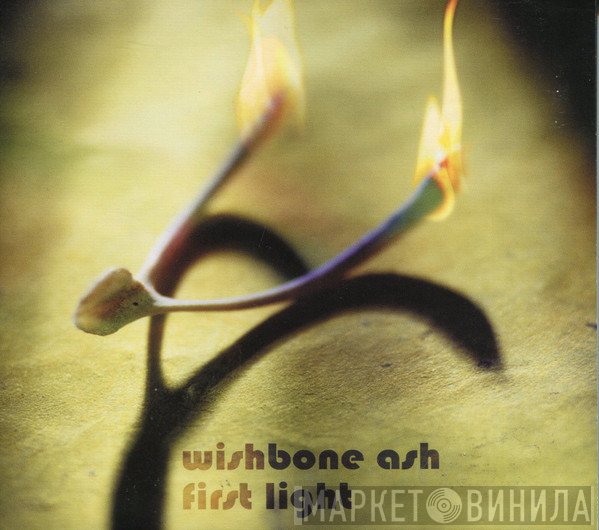 Wishbone Ash  - First Light