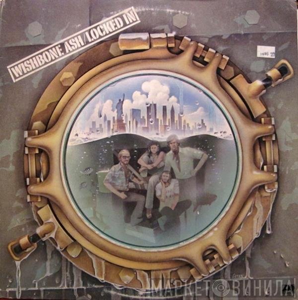 Wishbone Ash  - Locked In