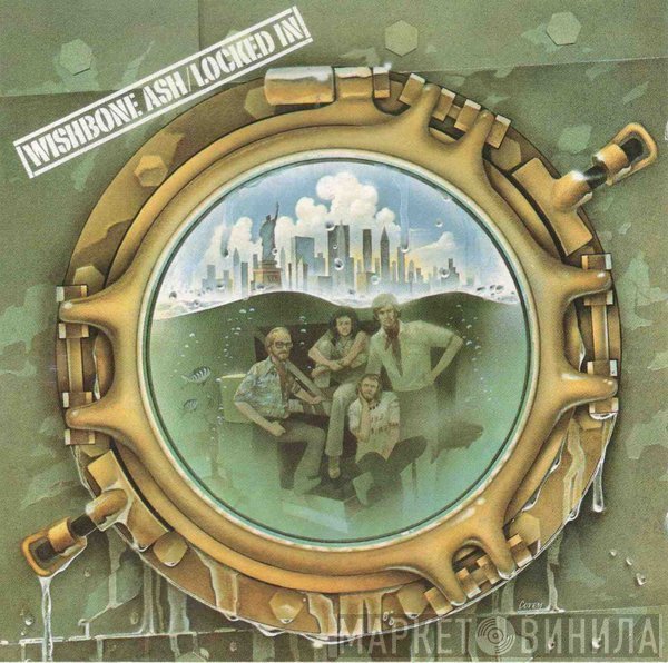 Wishbone Ash  - Locked In