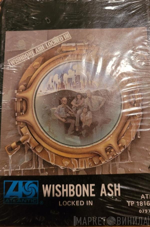 Wishbone Ash  - Locked In