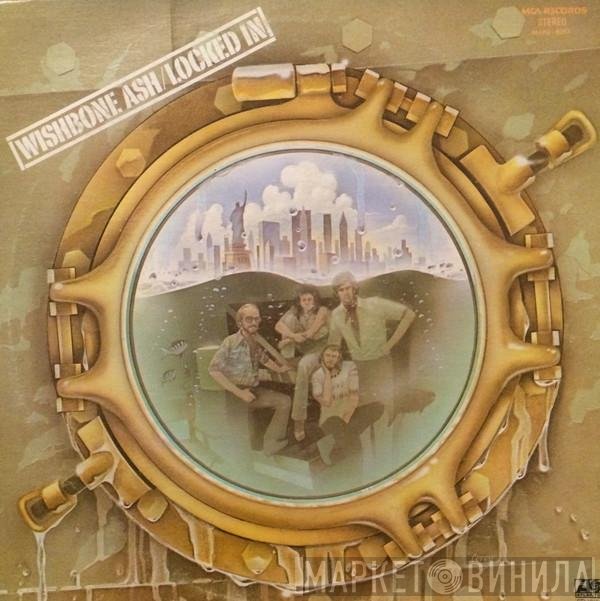 Wishbone Ash  - Locked In
