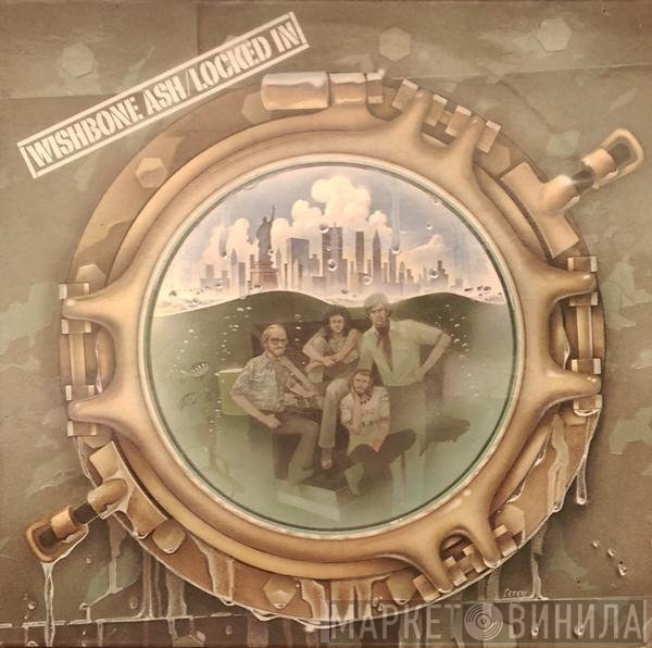 Wishbone Ash  - Locked In