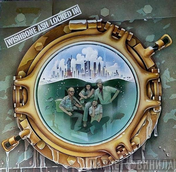 Wishbone Ash  - Locked In